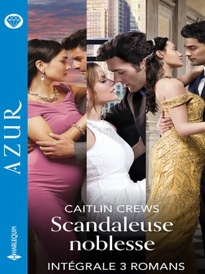 cover image of Intégrale de la série Azur "Scandaleuse noblesse"